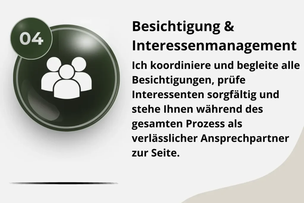 Infografik Schritt 04: Besichtigung & Interessenmanagement, mit mir als Ihr Immobilienmakler von Ostheide Immobilien. Koordination aller Besichtigungen, sorgfältige Prüfung der Interessenten und persönliche Begleitung.