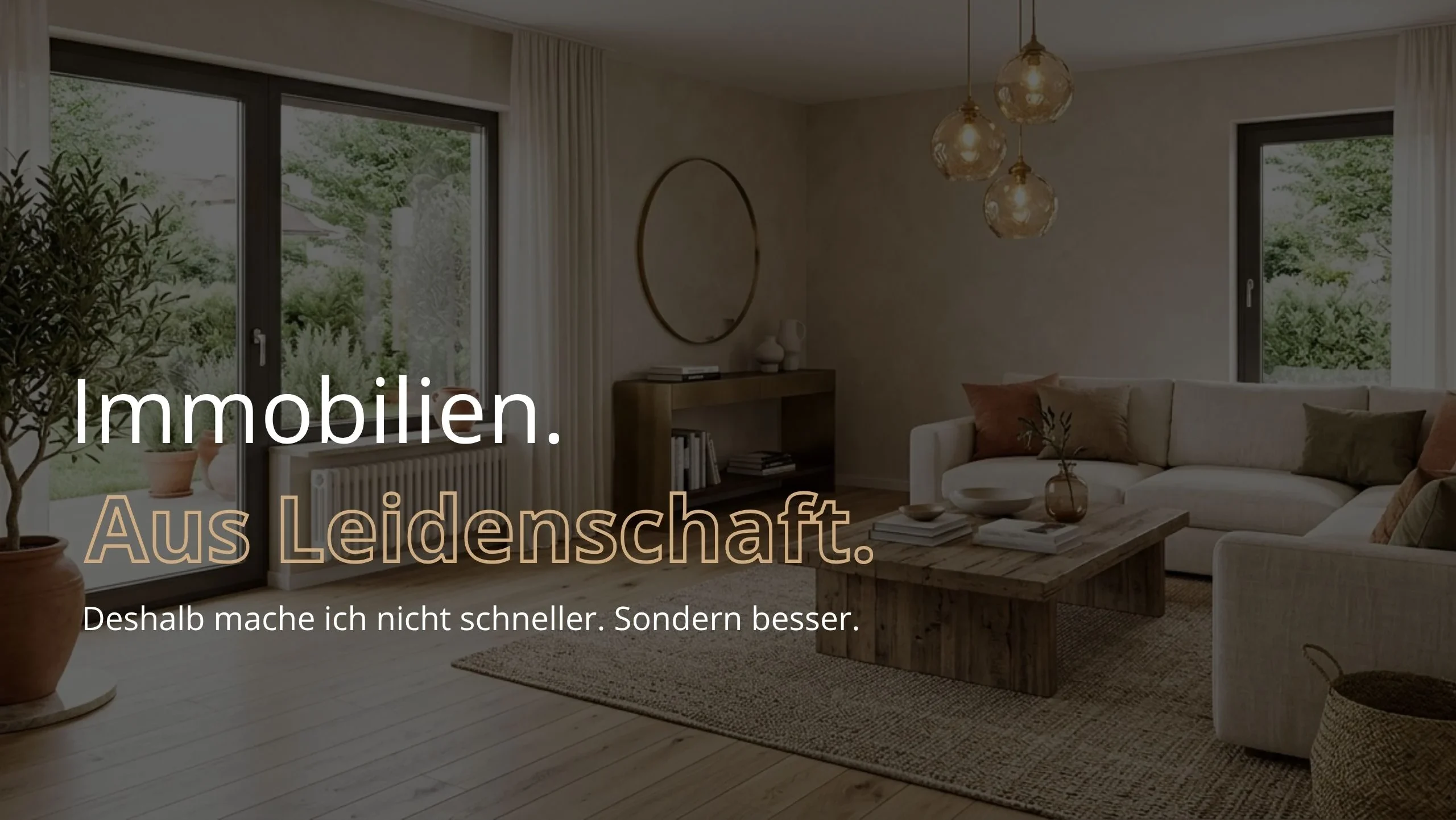 Ostheide Immobilien – Ihr Immobilienmakler für Lüneburg, die Ostheide und Umgebung. Text im Bild: „Immobilien. Aus Leidenschaft. Deshalb mache ich nicht schneller. Sondern besser.“